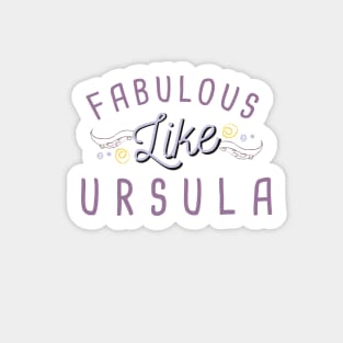 Fabulous like Ursula Sticker